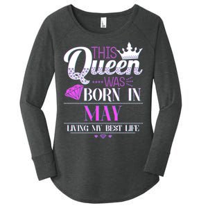 This Queen Was Born In May Living My Best Life Women's Perfect Tri Tunic Long Sleeve Shirt