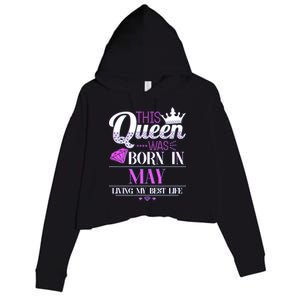 This Queen Was Born In May Living My Best Life Crop Fleece Hoodie