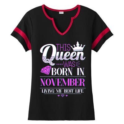 This Queen Was Born In November Living My Best Life Ladies Halftime Notch Neck Tee