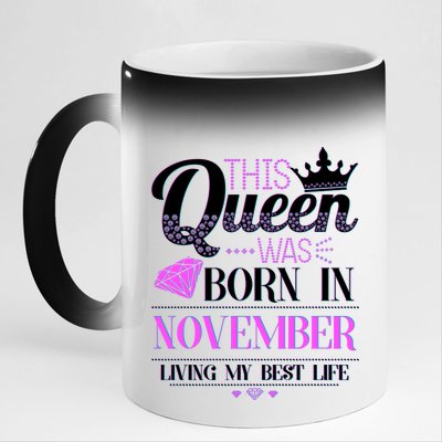 This Queen Was Born In November Living My Best Life 11oz Black Color Changing Mug