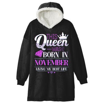 This Queen Was Born In November Living My Best Life Hooded Wearable Blanket