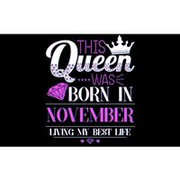 This Queen Was Born In November Living My Best Life Bumper Sticker