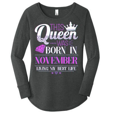 This Queen Was Born In November Living My Best Life Women's Perfect Tri Tunic Long Sleeve Shirt