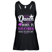 This Queen Was Born In November Living My Best Life Ladies Essential Flowy Tank