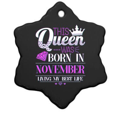 This Queen Was Born In November Living My Best Life Ceramic Star Ornament