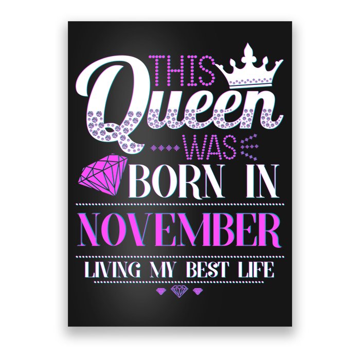 This Queen Was Born In November Living My Best Life Poster