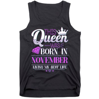 This Queen Was Born In November Living My Best Life Tank Top