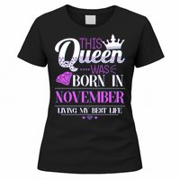 This Queen Was Born In November Living My Best Life Women's T-Shirt