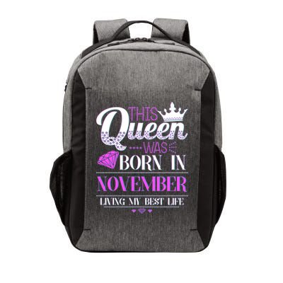 This Queen Was Born In November Living My Best Life Vector Backpack