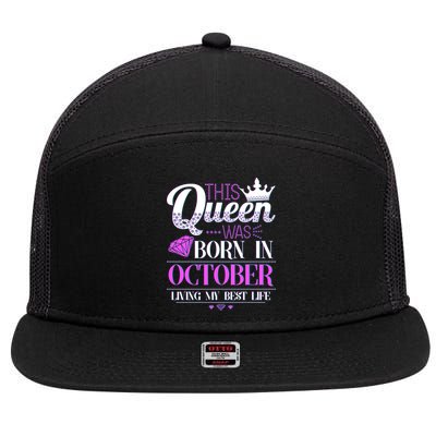 This Queen Was Born In October Living My Best Life 7 Panel Mesh Trucker Snapback Hat