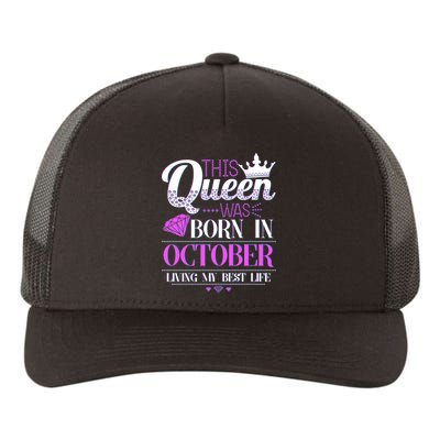 This Queen Was Born In October Living My Best Life Yupoong Adult 5-Panel Trucker Hat