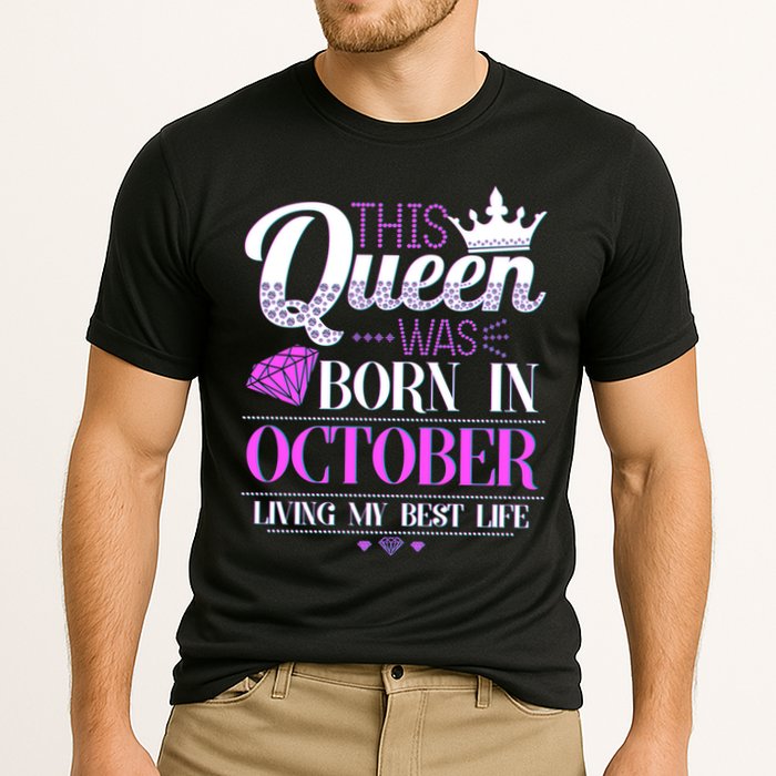 This Queen Was Born In October Living My Best Life Cooling Performance Crew T-Shirt