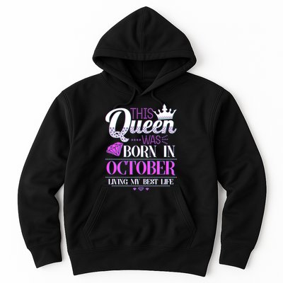 This Queen Was Born In October Living My Best Life Hoodie