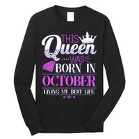 This Queen Was Born In October Living My Best Life Long Sleeve Shirt