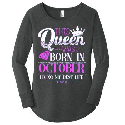 This Queen Was Born In October Living My Best Life Women's Perfect Tri Tunic Long Sleeve Shirt