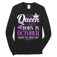 This Queen Was Born In October Living My Best Life Tall Long Sleeve T-Shirt