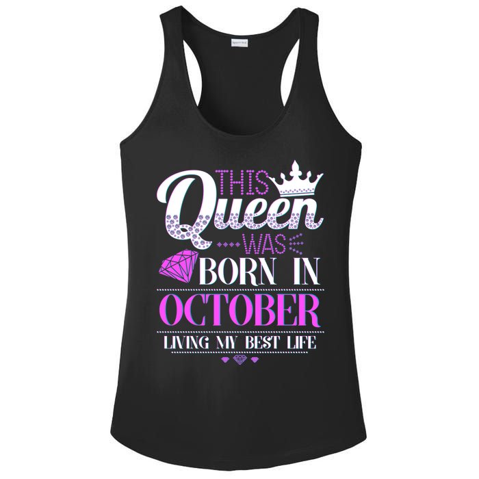 This Queen Was Born In October Living My Best Life Ladies PosiCharge Competitor Racerback Tank