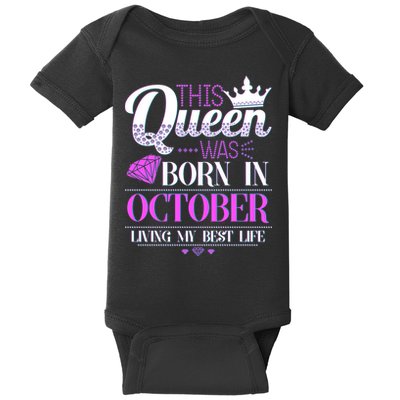 This Queen Was Born In October Living My Best Life Baby Bodysuit