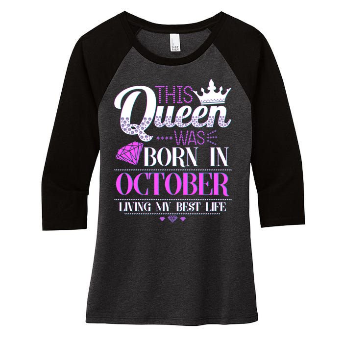 This Queen Was Born In October Living My Best Life Women's Tri-Blend 3/4-Sleeve Raglan Shirt