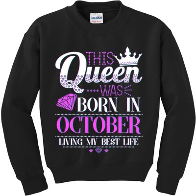 This Queen Was Born In October Living My Best Life Kids Sweatshirt