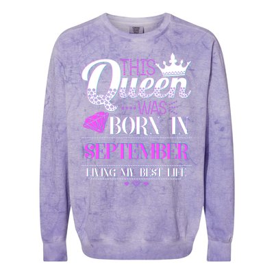 This Queen Was Born In September Living My Best Life Colorblast Crewneck Sweatshirt