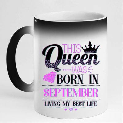 This Queen Was Born In September Living My Best Life 11oz Black Color Changing Mug