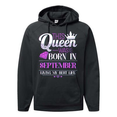 This Queen Was Born In September Living My Best Life Performance Fleece Hoodie