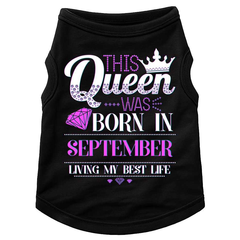 This Queen Was Born In September Living My Best Life Doggie Tank