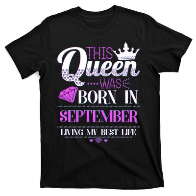 This Queen Was Born In September Living My Best Life T-Shirt