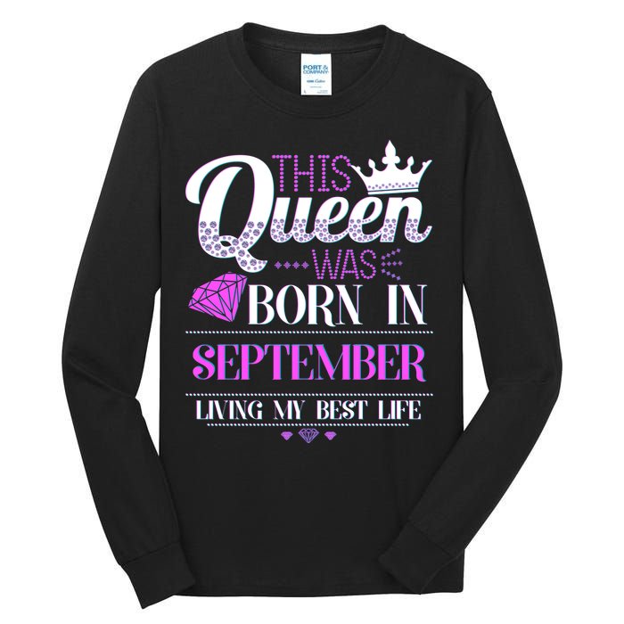 This Queen Was Born In September Living My Best Life Tall Long Sleeve T-Shirt