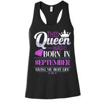 This Queen Was Born In September Living My Best Life Women's Racerback Tank