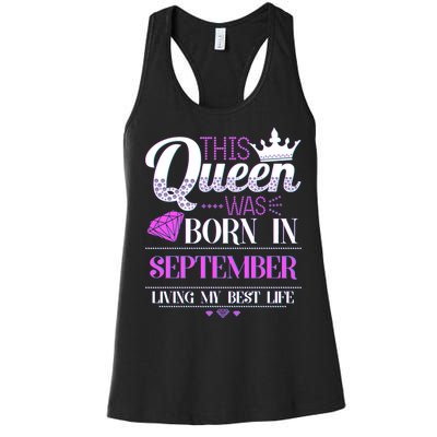 This Queen Was Born In September Living My Best Life Women's Racerback Tank