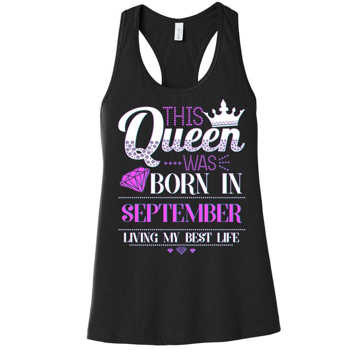 This Queen Was Born In September Living My Best Life Women's Racerback Tank