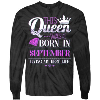 This Queen Was Born In September Living My Best Life Tie-Dye Long Sleeve Shirt