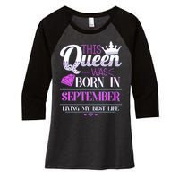 This Queen Was Born In September Living My Best Life Women's Tri-Blend 3/4-Sleeve Raglan Shirt