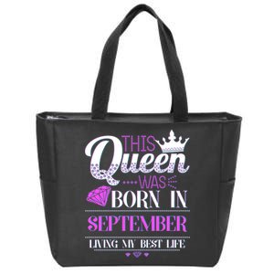 This Queen Was Born In September Living My Best Life Zip Tote Bag