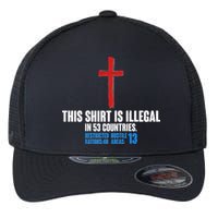 This Shirt Is Illegal In 53 Countries Restricted Nations 40 Hostile Areas 13 Flexfit Unipanel Trucker Cap