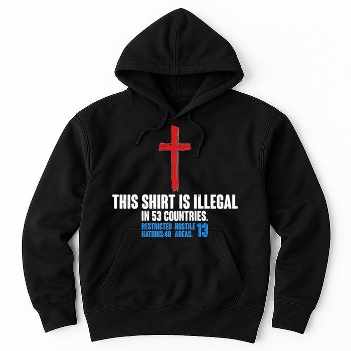 This Shirt Is Illegal In 53 Countries Restricted Nations 40 Hostile Areas 13 Hoodie