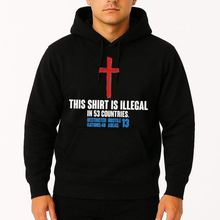 This Shirt Is Illegal In 53 Countries Restricted Nations 40 Hostile Areas 13 Hoodie