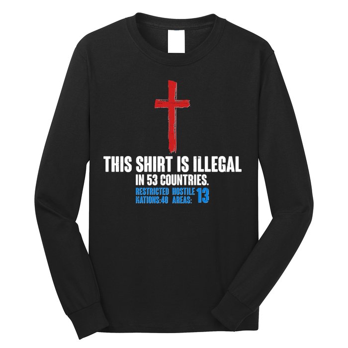 This Shirt Is Illegal In 53 Countries Restricted Nations 40 Hostile Areas 13 Long Sleeve Shirt