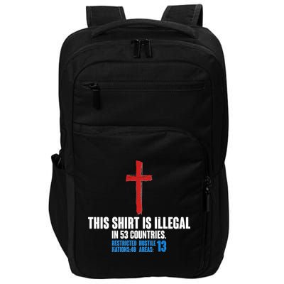 This Shirt Is Illegal In 53 Countries Restricted Nations 40 Hostile Areas 13 Impact Tech Backpack