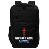 This Shirt Is Illegal In 53 Countries Restricted Nations 40 Hostile Areas 13 Impact Tech Backpack
