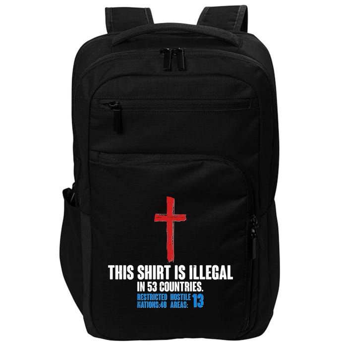 This Shirt Is Illegal In 53 Countries Restricted Nations 40 Hostile Areas 13 Impact Tech Backpack