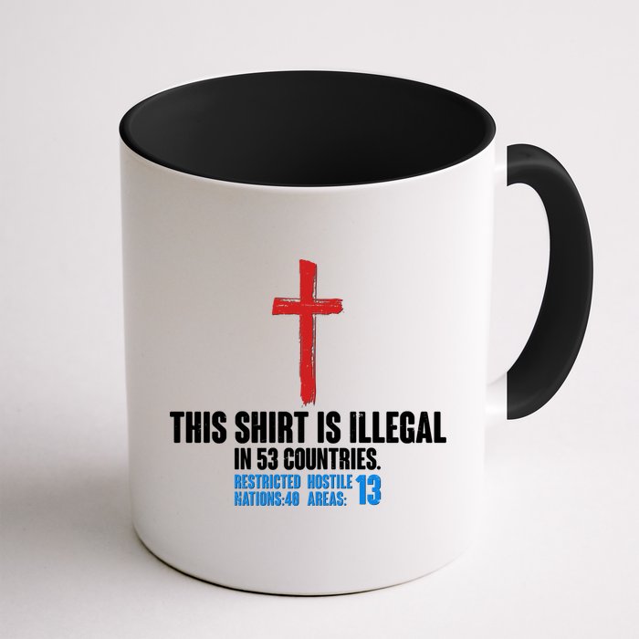 This Shirt Is Illegal In 53 Countries Restricted Nations 40 Hostile Areas 13 Mug