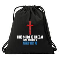 This Shirt Is Illegal In 53 Countries Restricted Nations 40 Hostile Areas 13 Drawstring Bag