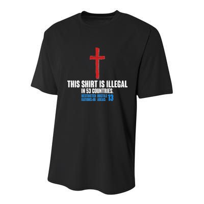 This Shirt Is Illegal In 53 Countries Restricted Nations 40 Hostile Areas 13 Youth Performance Sprint T-Shirt