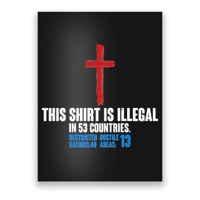This Shirt Is Illegal In 53 Countries Restricted Nations 40 Hostile Areas 13 Poster