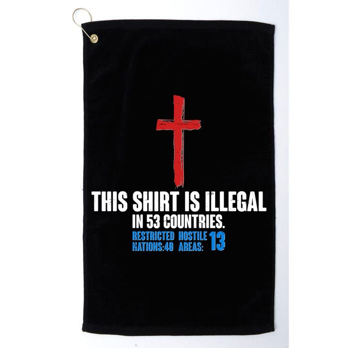 This Shirt Is Illegal In 53 Countries Restricted Nations 40 Hostile Areas 13 Golf Towel