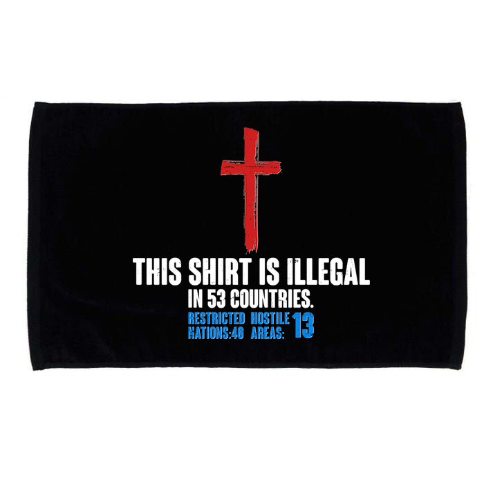This Shirt Is Illegal In 53 Countries Restricted Nations 40 Hostile Areas 13 Microfiber Hand Towel