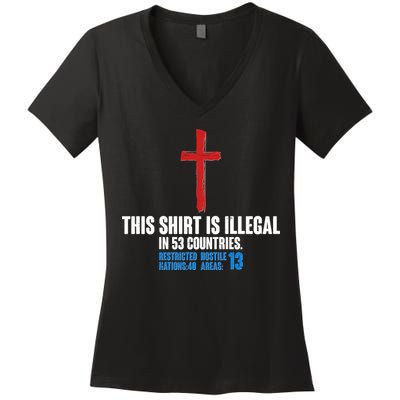 This Shirt Is Illegal In 53 Countries Restricted Nations 40 Hostile Areas 13 Women's V-Neck T-Shirt